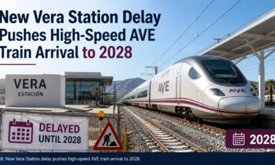 New Vera Station Delay Pushes High-Speed AVE Train Arrival to 2028